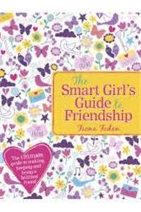 The Smart Girls Guide To Friendship
