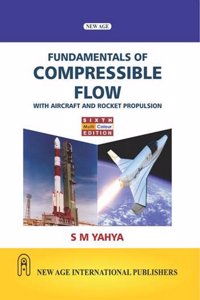 Fundamentals of Compressible Flow with Aircraft and Rocket Propulsion (Multi Colour Edition)