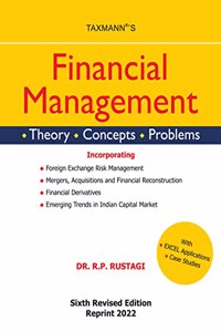 Taxmann's Financial Management - A Self-Sufficient Treatise presenting Concepts & Theories underlying Financial Management in a Systematic, Precise & Analytical Manner