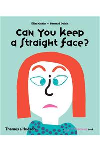 Can You Keep a Straight Face?