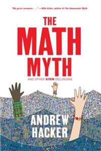 Math Myth: And Other Stem Delusions
