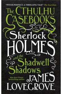 Sherlock Holmes and the Shadwell Shadows