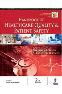 Handbook of Healthcare Quality & Patient Safety 2/e PB....Gyani G J/Thomas A