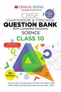 Oswaal CBSE Question Bank Class 10 Science Chapterwise and Topicwise (For March 2019 Exam) Old Edition