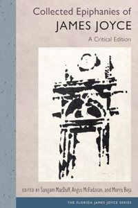 Collected Epiphanies of James Joyce: A Critical Edition
