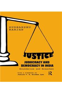 Justice, Judocracy and Democracy in India