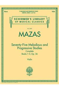 75 Melodious and Progressive Studies Complete, Op. 36
