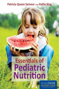 Essentials of Pediatric Nutrition