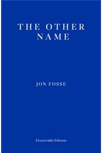 The Other Name — WINNER OF THE 2023 NOBEL PRIZE IN LITERATURE
