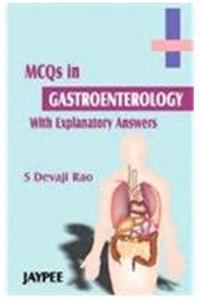 MCQ in Gastroenterology (with Explanatory Answers)