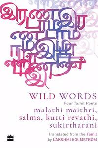Wild Word: Four Tamil Poets (PERENNIAL 10)
