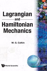 Lagrangian And Hamiltonian Mechanics