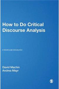 How to Do Critical Discourse Analysis: A Multimodal Introduction