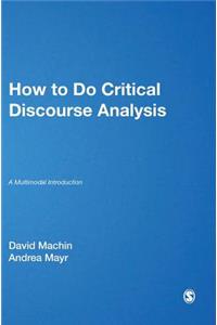 How to Do Critical Discourse Analysis