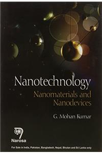 NANOTECHNOLOGY: NANOMATERIALS AND NANODEVICES (PB)....G. Mohan Kumar