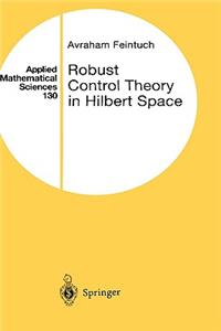 Robust Control Theory in Hilbert Space