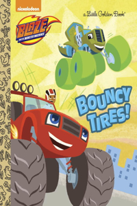 Bouncy Tires! (Blaze and the Monster Machines)