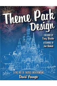 Theme Park Design & The Art of Themed Entertainment