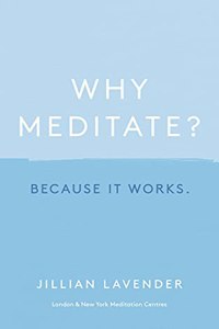 Why Meditate? Because It Works