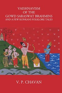 Vishnavism of the Gowd Saraswat Brahmins and a Few Konkani Folklore Tales