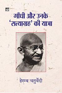 Gandhi Aur Unke 'Satyagrah' Ki Yatra