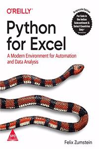 Python for Excel: A Modern Environment for Automation and Data Analysis (Grayscale Indian Edition)