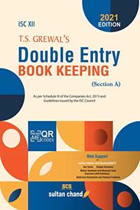 ISC T.S. Grewal's Double Entry Book Keeping (Section A) for Class 12 Examination 2021-2022