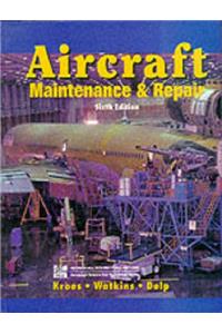 Aircraft Maintenance and Repair (Glencoe aviation technology series)