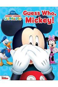 Disney Mickey Mouse Clubhouse: Guess Who, Mickey!