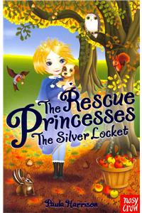 The Rescue Princesses: The Silver Locket