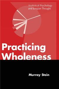 Practicing Wholeness