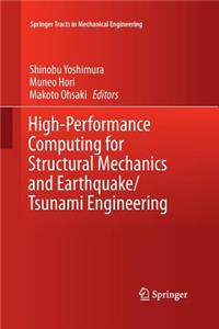 High-Performance Computing for Structural Mechanics and Earthquake/Tsunami Engineering