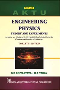 Engineering Physics : Theory and Experiments - As per the new Syllabus of Dr. A P J Abdul Kalam Technical University