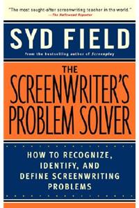 Screenwriter's Problem Solver: How to Recognize, Identify, and Define Screenwriting Problems