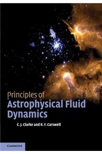 Principles of Astrophysical Fluid Dynamics