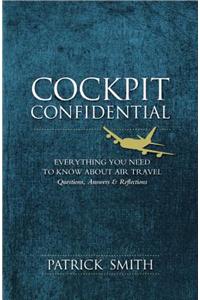 Cockpit Confidential, Questions, Answers, and Reflections