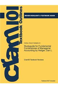 Studyguide for Fundamental Cornerstones of Managerial Accounting by Heitger, Dan L.