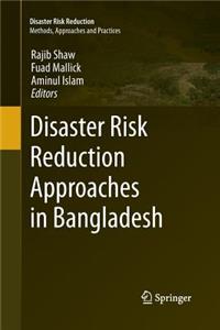 Disaster Risk Reduction Approaches in Bangladesh