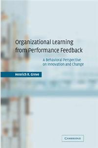 Organizational Learning from Performance Feedback