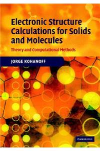 Electronic Structure Calculations for Solids and Molecules