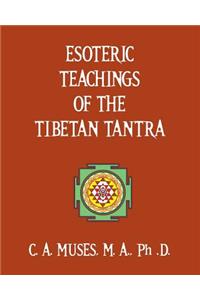 Esoteric Teachings of the Tibetan Tantra