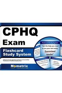 Cphq Exam Flashcard Study System