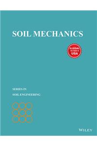 Soil Mechanics (Exclusively Distributed By Cbs Publishers & Distributors Pvt. Ltd.)