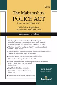 Snowwhite's The Maharashtra Police Act with Rules, Regulations, Notifications and Allied laws - 2022 Edition
