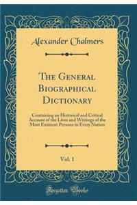 The General Biographical Dictionary, Vol. 1
