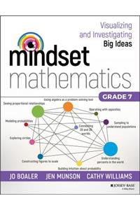 Mindset Mathematics: Visualizing and Investigating Big Ideas, Grade 7