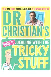 Dr Christian's Guide to Dealing with the Tricky Stuff