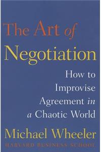 The Art of Negotiation