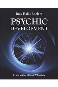 Judy Hall's Book of Psychic Development