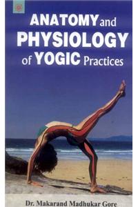 Anatomy And Physiology Of Yogic Practices